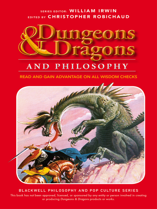 Title details for Dungeons and Dragons and Philosophy by Christopher Robichaud - Available